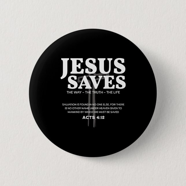 Bóton Redondo 5.08cm Jesus Saves Bible Verse Acts 4_12 Christian  (Frente)