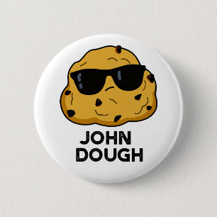 Bóton Redondo 5.08cm John Dough Funny Baking Pun