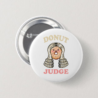 Bóton Redondo 5.08cm Juiz rosquinha - Justiça doce