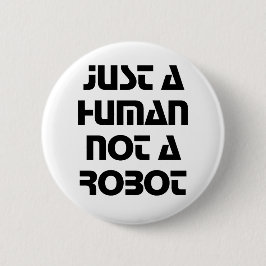Bóton Redondo 5.08cm Just a Human Not a Robot Modern Typography