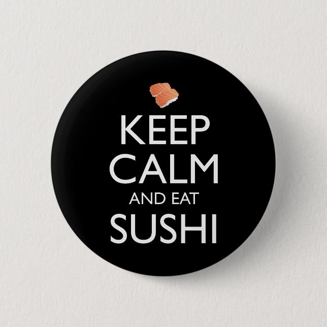 Bóton Redondo 5.08cm Keep Calm And Eat Sushi (Frente)