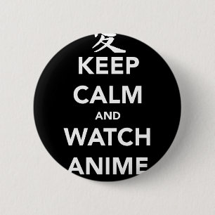 Bóton Redondo 5.08cm Keep Calm and Watch Anime