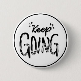 Bóton Redondo 5.08cm Keep Going Black and White Motivational