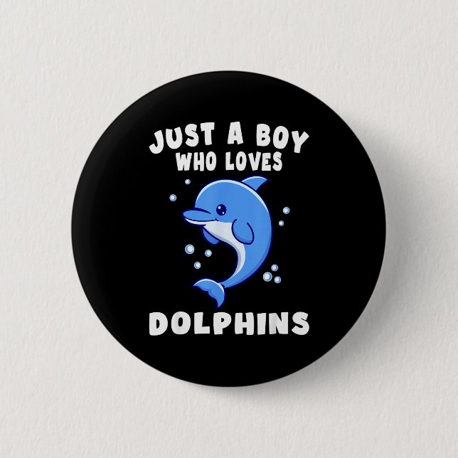 Bóton Redondo 5.08cm Kids Dolphin Just A Boy Who Loves Dolphins Gift  (Frente)