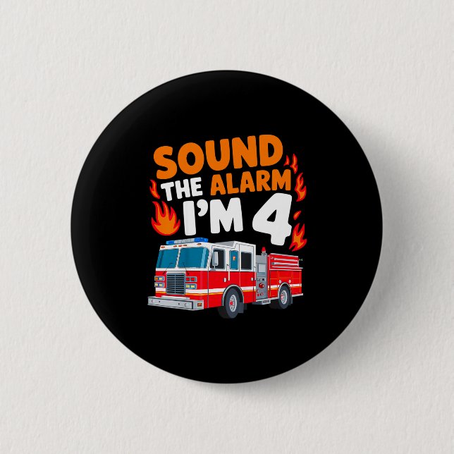 Bóton Redondo 5.08cm Kids Sound The Alarm I'm 4 Years Old 4th Birthday  (Frente)