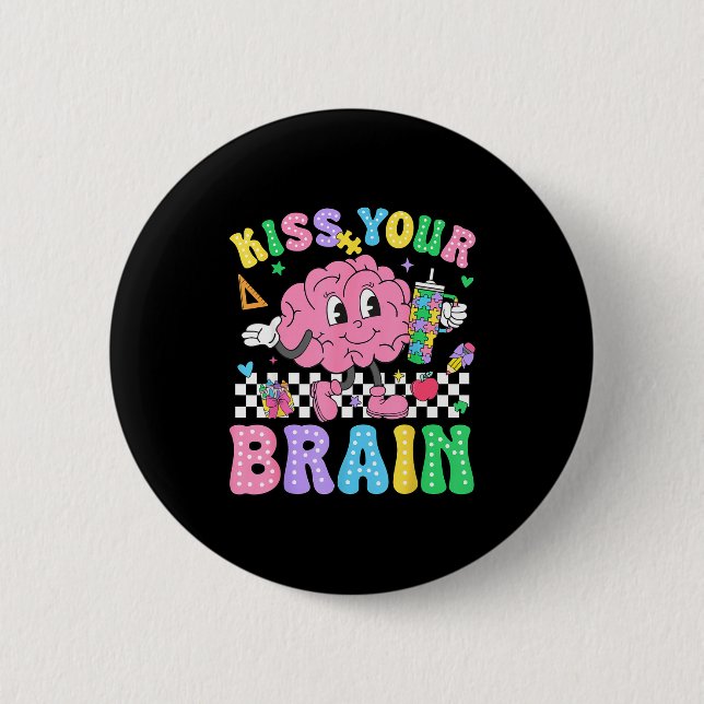 Bóton Redondo 5.08cm Kiss Your Brain Valentines Autism Awareness Teache (Frente)