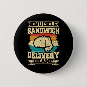 Bóton Redondo 5.08cm Knuckle Sandwich Delivery Champ