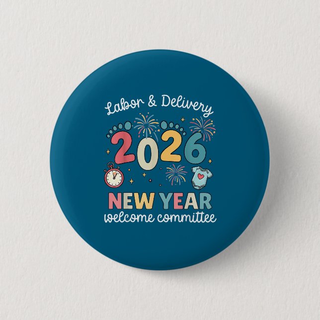 Bóton Redondo 5.08cm Labor Delivery 2026 New Year Welcome Committee L&a (Frente)