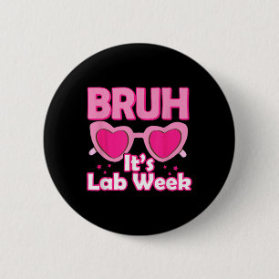 Bóton Redondo 5.08cm Laboratório Bruh Pink Semana 2024 Do Laboratório M