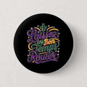 Bóton Redondo 5.08cm Laissez Les Bon Temps Rouler Funny Boho Coquette M