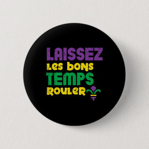 Bóton Redondo 5.08cm Laissez Les Bons Temps Rouler Mardi Gras Tee Men W