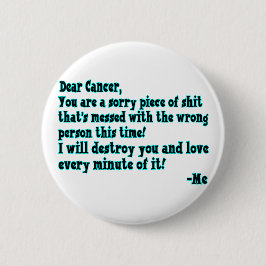 Bóton Redondo 5.08cm Letra ao cancer