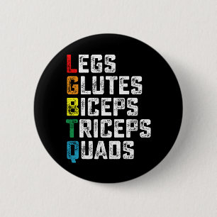 Bóton Redondo 5.08cm LGBTQ Pernas Glúteos Bíceps Tríceps Coxas Funny Ac