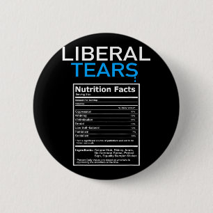Bóton Redondo 5.08cm Liberal Lágrimas Anti-Liberal Pro Trump Republican