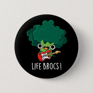 Bóton Redondo 5.08cm Life Brocs Funny Veggie Broccoli Pun Dark BG