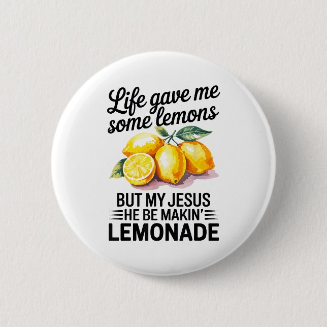 Bóton Redondo 5.08cm Life Gave Me Some Lemons But My Jesus Christian Le (Frente)