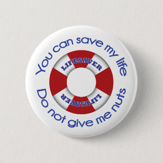 Bóton Redondo 5.08cm Lifesaver - botão da alergia da porca