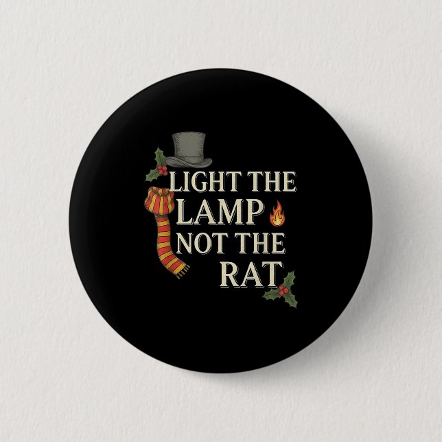 Bóton Redondo 5.08cm Light The Lamp Not The Rat Christmas Funny Novelty (Frente)