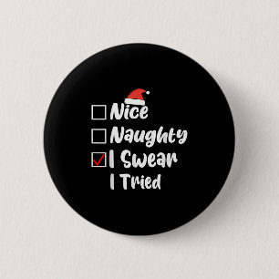 Bóton Redondo 5.08cm Lista de Natal Engraçada Nice Naughty Eu Juro Que 