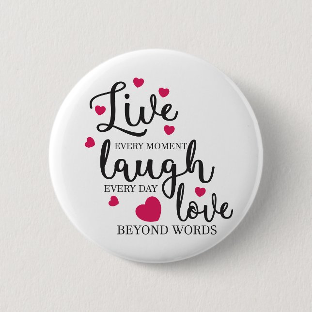 Bóton Redondo 5.08cm Live Laugh Love (Frente)