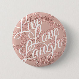 Bóton Redondo 5.08cm Live Love Laugh Bolinhas Rosa Blush Glitter Girly