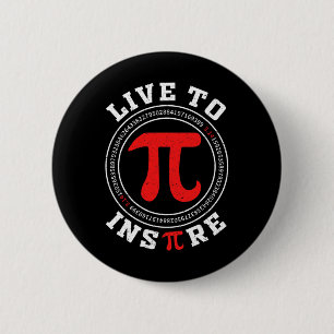 Bóton Redondo 5.08cm Live To Inspire Pi 3.14 Math Lover Math Piada Pi D