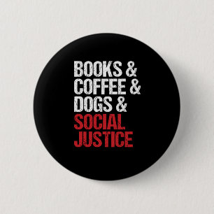 Bóton Redondo 5.08cm Livros Café Cães Dogs Justiça Social Igualdade Pre