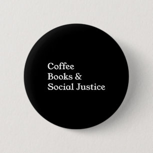 Bóton Redondo 5.08cm Livros de café Justiça Social Igualdade de aspas