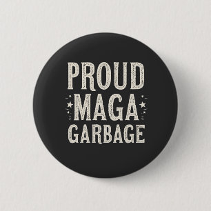 Bóton Redondo 5.08cm Lixo Orgulhoso De MAGA Para Eleição Do Apoiador De
