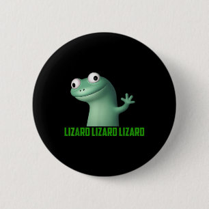 Bóton Redondo 5.08cm Lizard Meme Lizard Lizard Lizard Funny Graphic T-s