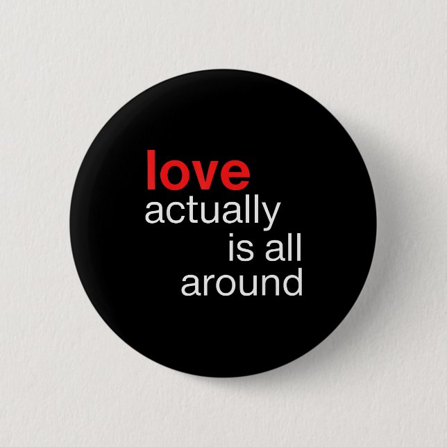 Bóton Redondo 5.08cm Love Actually Is All Around Funny Quote Family Mat (Frente)