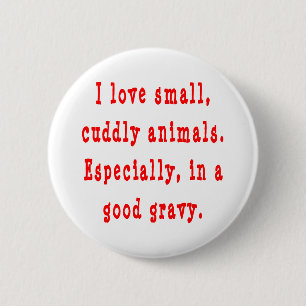 Bóton Redondo 5.08cm Love Cuddly Animals in Good Gravy