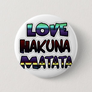 Bóton Redondo 5.08cm Love Hakuna Matata Gifts