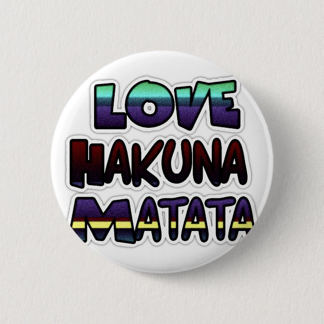 Bóton Redondo 5.08cm Love Hakuna Matata Gifts (Frente)
