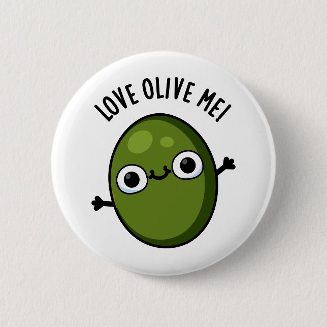 Bóton Redondo 5.08cm Love Olive Me Funny Food Pun  (Frente)