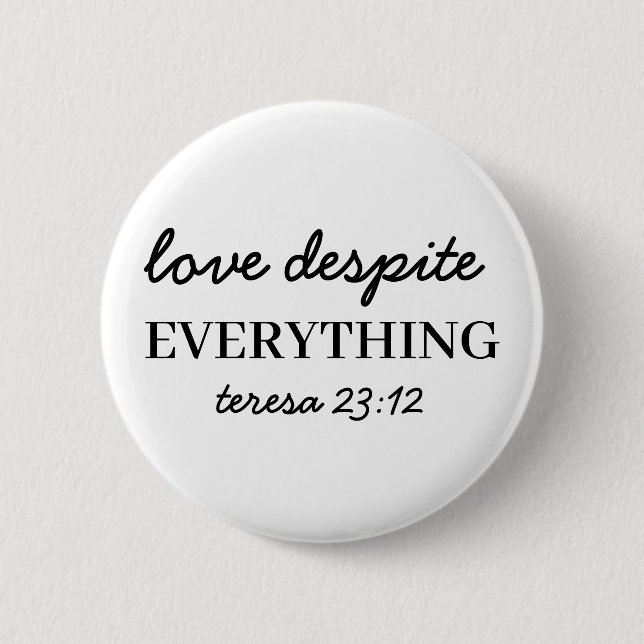 Bóton Redondo 5.08cm Love Them Anyway | Luke 23:34 Bible Faith Design (Frente)