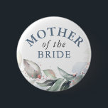 Bóton Redondo 5.08cm Mãe da Noiva - Folhas Elegantes de Greenery<br><div class="desc">Folhas de aquarela e chás de panela de folhagem azuis empoeirados,  botões de casamento</div>