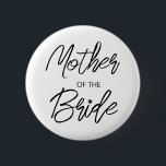 Bóton Redondo 5.08cm Mãe do Partido Noiva do Escovo Moderno<br><div class="desc">Botão Moderno e elegante design imprimido Espelho Script Heart Mãe de A Festa de solteira Bridal da Noiva que pode ser personalizado com seu texto. Clique no botão "Personalizar" e use nossa ferramenta design para modificar este modelo. Veja a Design de Arte Gráfica para outros produtos que combinam com este...</div>