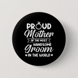 Bóton Redondo 5.08cm Mãe Orgulhosa do Noivo Mais Bonito Dia das Mães D