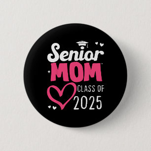 Bóton Redondo 5.08cm Mãe Senior 2025 Orgulhosa Mãe De Uma Turma De 2025