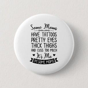 Bóton Redondo 5.08cm Mãe Tatuada Sou Eu
