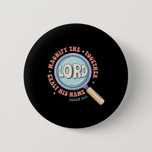 Bóton Redondo 5.08cm Magnify The Lord Bible Verse Magnified Vbs 2025 Su (Frente)