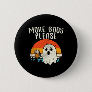 Bóton Redondo 5.08cm Mais Boos Por Favor, Ghost Beer Retro Halloween Dr