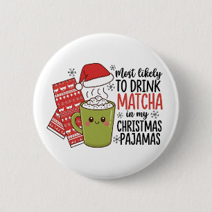 Bóton Redondo 5.08cm Mais Propenso a Beber Matcha no meu Pijama de Nata