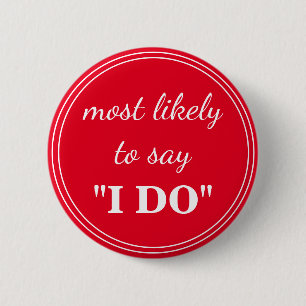 Bóton Redondo 5.08cm Mais provável dizer "Eu aceito"