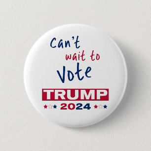 Bóton Redondo 5.08cm Mal posso esperar para votar no TRUMP 2024