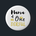 Bóton Redondo 5.08cm Mama of MR Onederful Funny 1st Birthday T-Shirt<br><div class="desc">Mama of MR Onederful Wonderful Funny 1st Birthday T-Shirt Womens Mommy of Mr Onederful  First One-Derful Matching T-Shirt 
birthday, 1st, 1st birthday, first birthday, mommy, newborn, mom, mama, cute, birthday gift, happy birthday, present, funny, one, 1 year old, first, 1, kids</div>