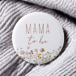 Bóton Redondo 5.08cm Mamãe, seja Chá de fraldas de flor selvagem<br><div class="desc">Celebre a maravilhosa mama em estilo com nosso Chá de fraldas de flor selvagem Terracotta Mama-to-Be Button, um cúmplice encantador e sincero que adiciona um toque de beleza natural às suas festividades chás de fraldas. Este botão é cuidadosamente desenhado com delicadas ilustrações de flor silvestre contra um pano de fundo...</div>