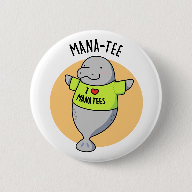 Bóton Redondo 5.08cm Manatee Funny Animal Pun (Frente)