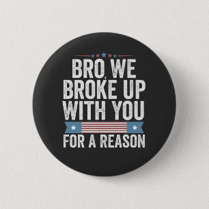 Bóton Redondo 5.08cm Mano, Fizemos Você Por Uma Razão.